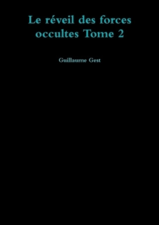 Książka Reveil Des Forces Occultes Tome 2 Guillaume Gest