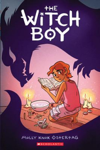 Carte The Witch Boy: A Graphic Novel (the Witch Boy Trilogy #1) Molly Ostertag