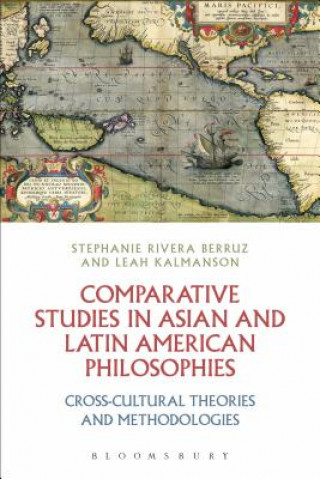 Książka Comparative Studies in Asian and Latin American Philosophies Stephanie Rivera Berruz