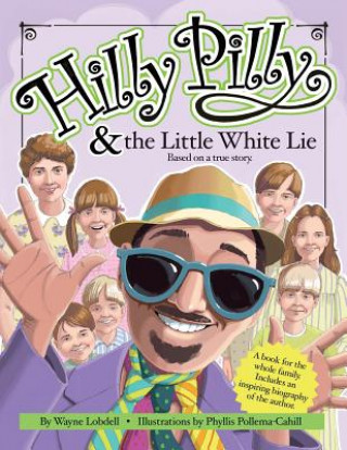 Carte Hilly Pilly and the Little White Lie Wayne Lobdell