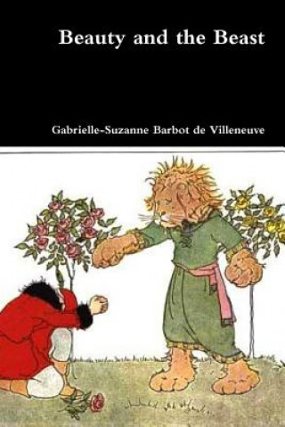 Knjiga Beauty and the Beast Gabrielle-Suzanne Barbot De Villeneuve