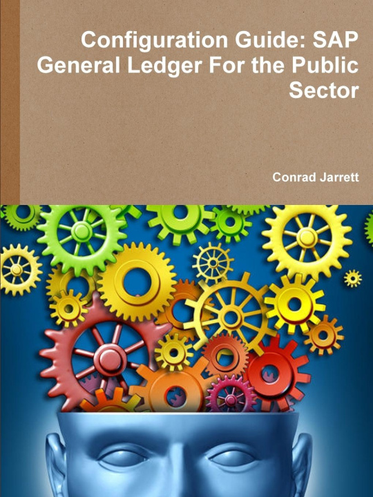 Kniha Configuration Guide: SAP General Ledger for the Public Sector Conrad Jarrett