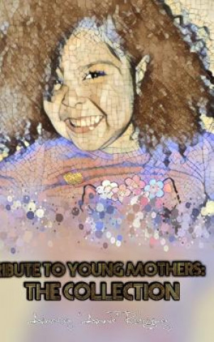 Boek Tribute to Young Mothers: the Collection Ainesey -Annie Rodriguez