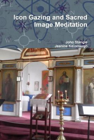 Kniha Icon Gazing and Sacred Image Meditation John Stangle