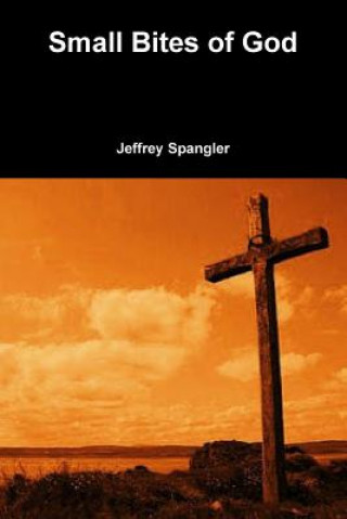 Livre Small Bites of God Jeffrey Spangler