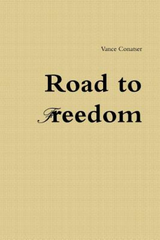 Libro Road to Freedom Vance Conatser