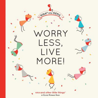 Könyv Worry Less, Live More Eloise Morandi Nash