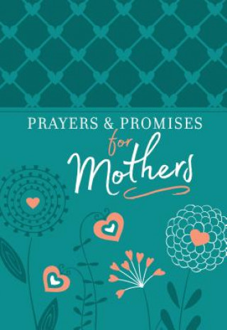 Carte Prayers & Promises for Mothers Broadstreet Publishing Group LLC