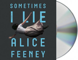Hanganyagok SOMETIMES I LIE Alice Feeney