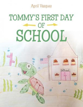 Książka Tommy's First Day of School April Vasquez