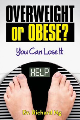 Книга Overweight or Obese? Dr Richard Ng