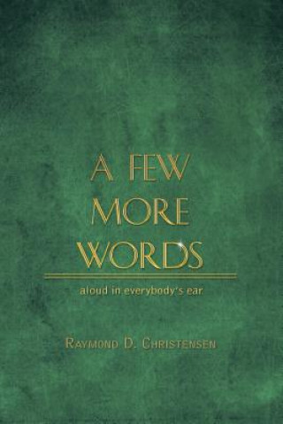 Kniha Few More Words Raymond D. Christensen