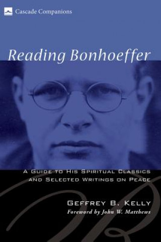 Kniha Reading Bonhoeffer Geffrey B. Kelly