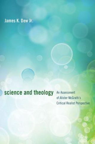 Kniha Science and Theology James K. Jr. Dew