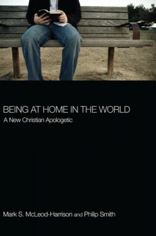 Книга Being at Home in the World Mark S. McLeod-Harrison