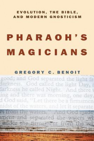 Könyv Pharaoh's Magicians Gregory C. Benoit