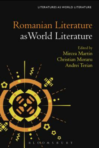 Kniha Romanian Literature as World Literature Mircea Martin