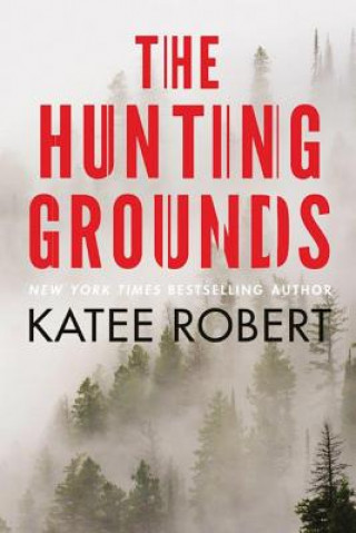 Kniha Hunting Grounds Katee Robert
