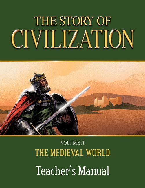 Książka The Story of Civilization: Volume II - The Medieval World Teacher's Manual Phillip Campbell