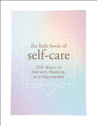 Könyv Little Book of Self-Care Adams Media