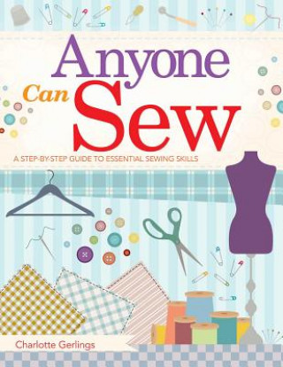 Книга Anyone Can Sew Charlotte Gerlings