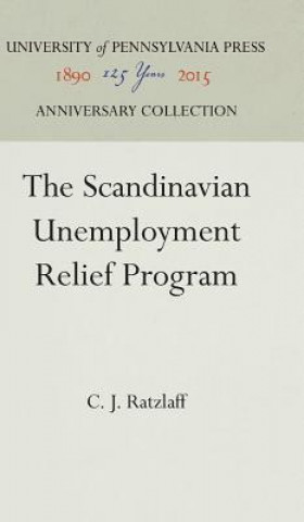 Kniha Scandinavian Unemployment Relief Program C. J. Ratzlaff