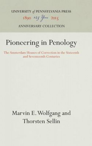 Книга Pioneering in Penology Marvin E. Wolfgang