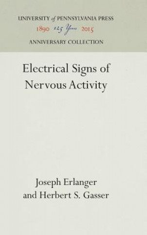 Kniha Electrical Signs of Nervous Activity Joseph Erlanger