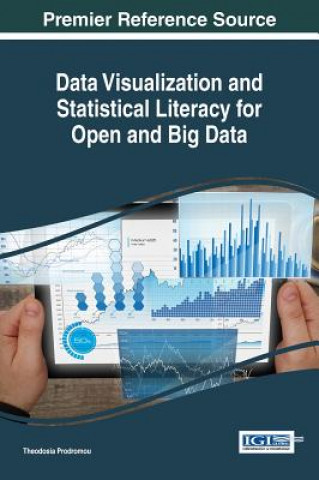 Книга Data Visualization and Statistical Literacy for Open and Big Data Theodosia Prodromou