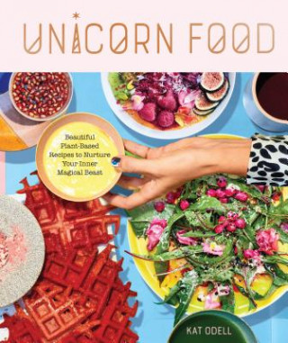 Kniha Unicorn Food Kat Odell