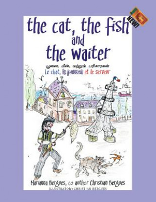 Kniha Cat, the Fish and the Waiter (English, Tamil and French Edition) (A Children's Book) Marianna Bergues