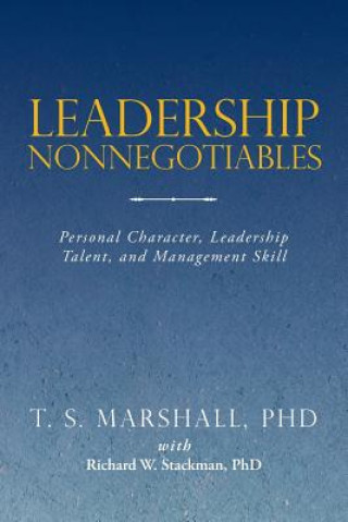 Kniha Leadership Nonnegotiables Phd T. S. Marshall