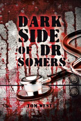 Book Dark Side of Dr Somers Tom West