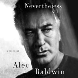 Hanganyagok Nevertheless: A Memoir Alec Baldwin