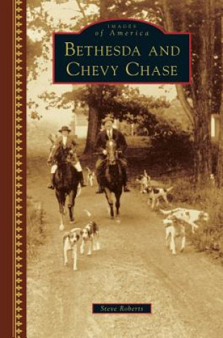 Könyv BETHESDA & CHEVY CHASE Steve Roberts