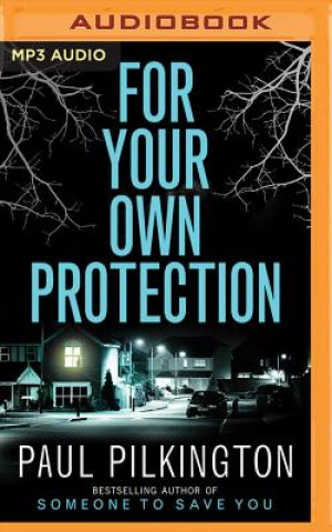 Digital For Your Own Protection Paul Pilkington
