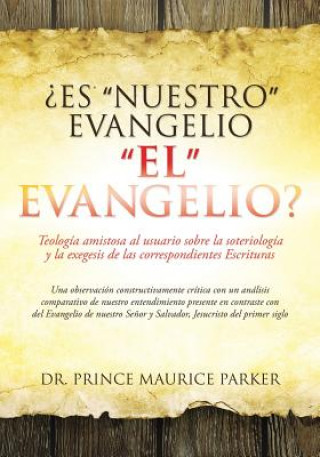 Książka ?Es Nuestro Evangelio El Evangelio? Dr Prince Maurice Parker