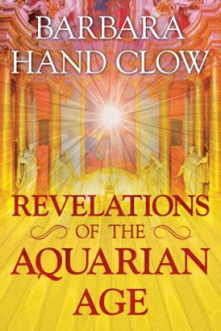 Kniha Revelations of the Aquarian Age Barbara Hand Clow