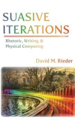 Knjiga Suasive Iterations David M. Rieder