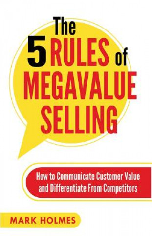 Book 5 Rules of Megavalue Selling Mark Holmes