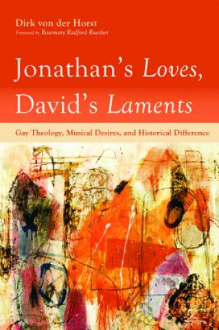 Carte Jonathan's Loves, David's Laments Dirk von der Horst