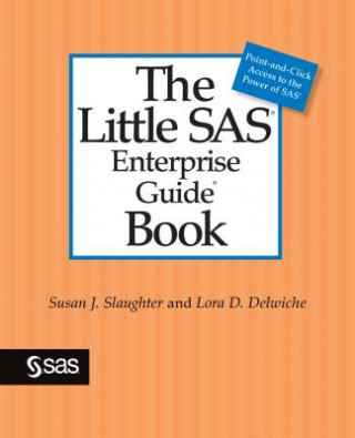 Kniha Little SAS Enterprise Guide Book Susan J. Slaughter