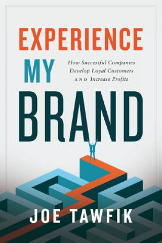 Könyv Experience My Brand Joe Tawfik