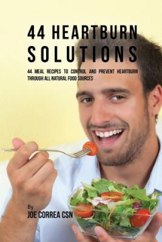 Книга 44 Heartburn Solutions Joe Correa