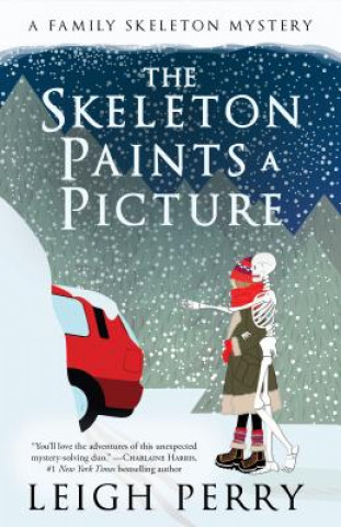 Книга The Skeleton Paints a Picture: A Family Skeleton Mystery (#4) Leigh Perry