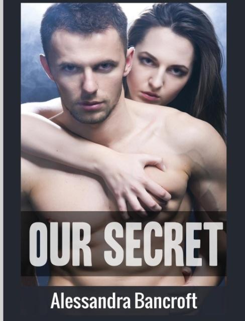 Könyv Our Secret Alessandra Bancroft
