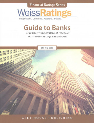Carte Weiss Ratings Guide to Banks, Spring 2017 Ratings Weiss