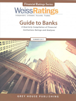 Kniha Weiss Ratings Guide to Banks, Summer 2017 Ratings Weiss