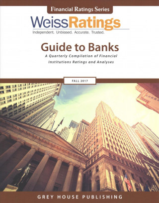 Kniha Weiss Ratings Guide to Banks, Fall 2017 Ratings Weiss