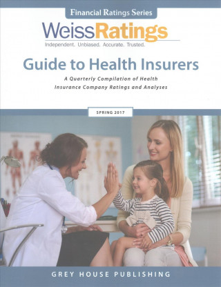 Kniha Weiss Ratings Guide to Health Insurers, Spring 2017 Weiss Ratings
